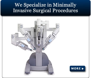 We Specialize in Minimally Invasive Surgical Procedures